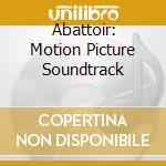 Abattoir: Motion Picture Soundtrack cd