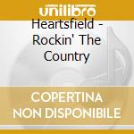 Heartsfield - Rockin' The Country cd