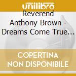 Reverend Anthony Brown - Dreams Come True This Christmas cd