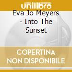 Eva Jo Meyers - Into The Sunset cd