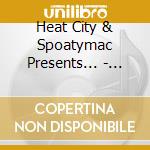 Heat City & Spoatymac Presents... - The Kingpin Compilation cd