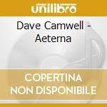 Dave Camwell - Aeterna cd