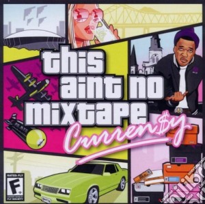 Currensy - This Aint No Mixtape cd musicale di Curren$Y