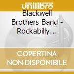 Blackwell Brothers Band - Rockabilly Party cd musicale di Blackwell Brothers Band
