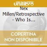 Nex Millen/Retrospective - Who Is Mumia Abu Jamal ? cd