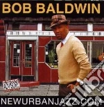 Bob Baldwin - Newurbanjazz.Com cd