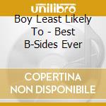 Boy Least Likely To - Best B-Sides Ever cd