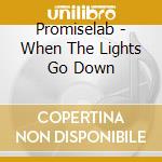 Promiselab - When The Lights Go Down cd