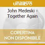 John Medeski - Together Again cd musicale di John Medeski