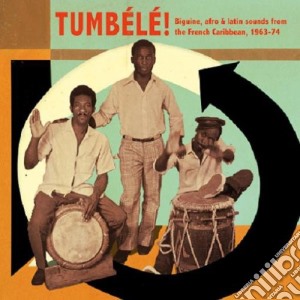 Tumbele - Biguine Afro & Latin Sounds Fr (2 Cd) / Various cd musicale di Artisti Vari