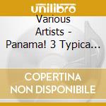 Various Artists - Panama! 3 Typica On The Isthmus 1960-75 (2 Lp) cd