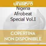 Nigeria Afrobeat Special Vol.I cd