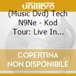 (Music Dvd) Tech N9Ne - Kod Tour: Live In Kansas City cd