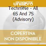 Techn9Ne - All 6S And 7S (Advisory) cd