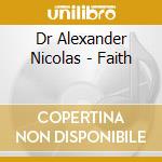 Dr Alexander Nicolas - Faith cd