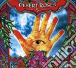 Desert Roses 5 cd