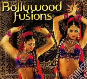 Bollywood Fusions cd musicale