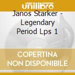 Janos Starker - Legendary Period Lps 1 cd musicale di Janos Starker