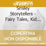 Smiley Storytellers - Fairy Tales, Kid Stories And Fun Vol. 2 cd
