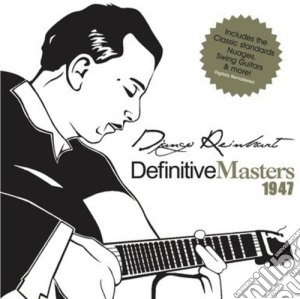 Django Reinhardt - Definitive Masters 1947 cd musicale di Django Reinhardt
