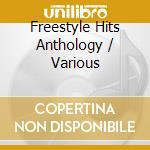 Freestyle Hits Anthology / Various cd