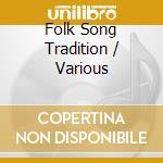 Folk Song Tradition / Various cd