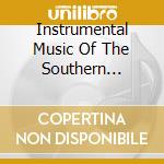 Instrumental Music Of The Southern Appalachians / Various cd