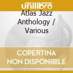 Atlas Jazz Anthology / Various cd
