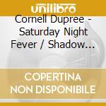 Cornell Dupree - Saturday Night Fever / Shadow Dancing cd