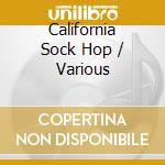 California Sock Hop / Various cd