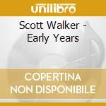 Scott Walker - Early Years cd