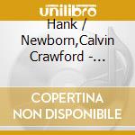 Hank / Newborn,Calvin Crawford - Centerpiece cd
