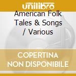 American Folk Tales & Songs / Various cd