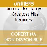 Jimmy Bo Horne - Greatest Hits Remixes cd
