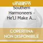 Southern Harmoneers - He'Ll Make A Way cd