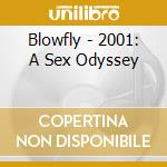 Blowfly - 2001: A Sex Odyssey cd musicale di Blowfly