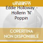 Eddie Holloway - Hollerin 'N' Poppin cd