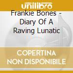 Frankie Bones - Diary Of A Raving Lunatic cd