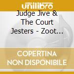 Judge Jive & The Court Jesters - Zoot Suit Riot cd