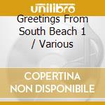 Greetings From South Beach 1 / Various cd