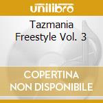 Tazmania Freestyle Vol. 3 cd