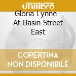 Gloria Lynne - At Basin Street East cd musicale di Gloria Lynne