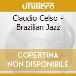 Claudio Celso - Brazilian Jazz cd