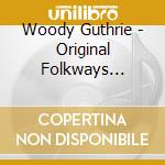 Woody Guthrie - Original Folkways Recordings cd