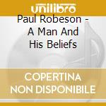 Paul Robeson - A Man And His Beliefs cd