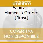 Sabicas - Flamenco On Fire (Rmst) cd