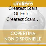 Greatest Stars Of Folk - Greatest Stars Of Folk cd