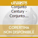 Conjunto Century - Conjunto Century cd