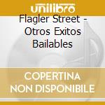 Flagler Street - Otros Exitos Bailables cd