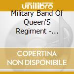 Military Band Of Queen'S Regiment - Military Band Of The Queen'S Regiment cd